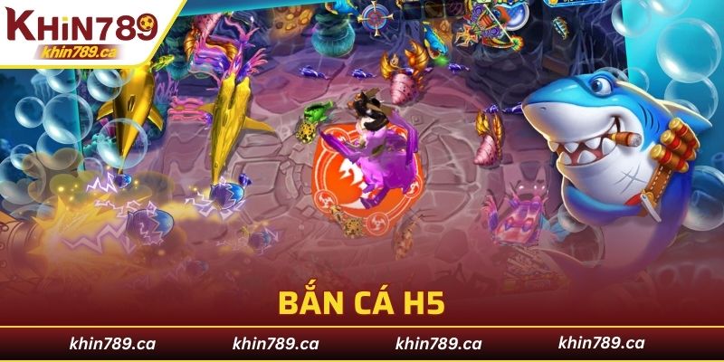 Bắn Cá H5