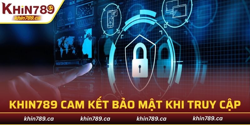 bảo mật thông tin khi truy cập KHIN789
