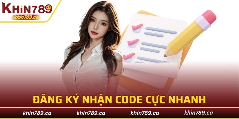 Đăng ký nhận code cực nhanh cho thành viên mới