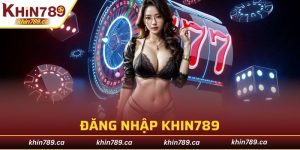 Đăng Nhập KHIN789