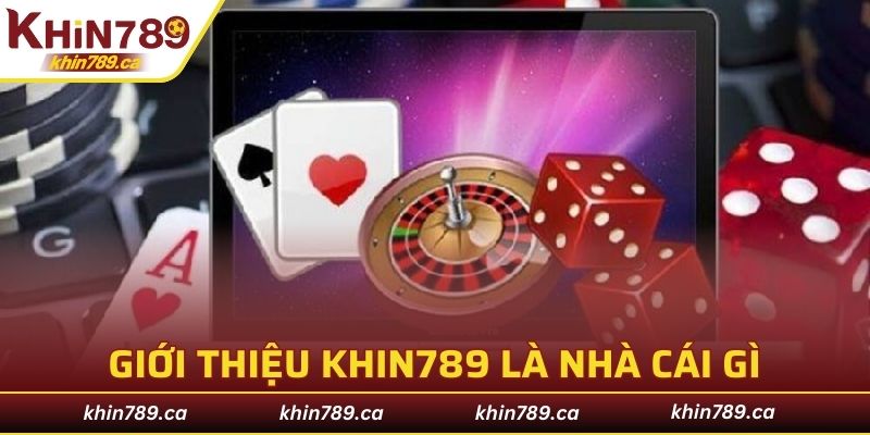Giới Thiệu KHIN789 là gì