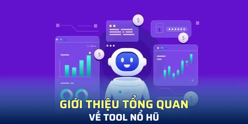 Giới thiệu tổng quan về tool nổ hũ