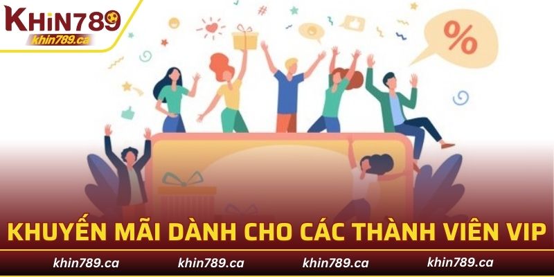 Khuyến mãi dành cho các thành viên VIP