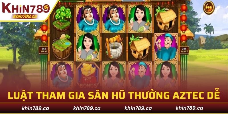 Luật tham gia săn hũ thưởng Aztec cực hot, cực dễ