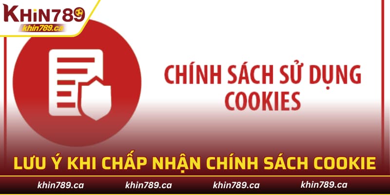 Lưu ý quan trọng khi người chơi chấp nhận chính sách cookie