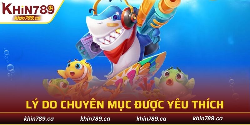 Lý do chuyên mục được nhiều người yêu thích