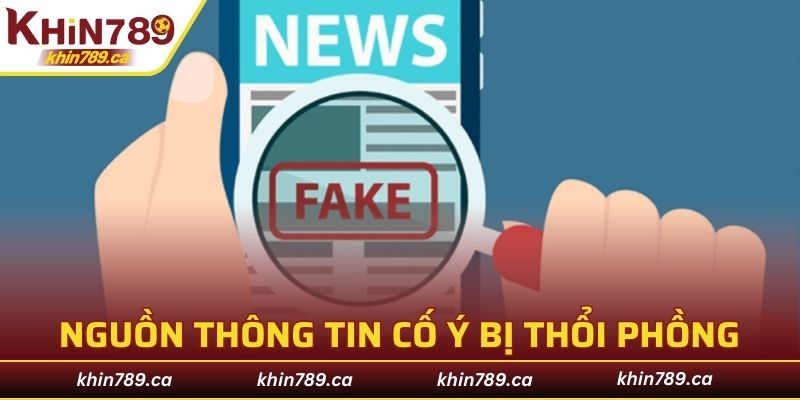 Nguồn thông tin cố ý bị thổi phồng gây hoang mang