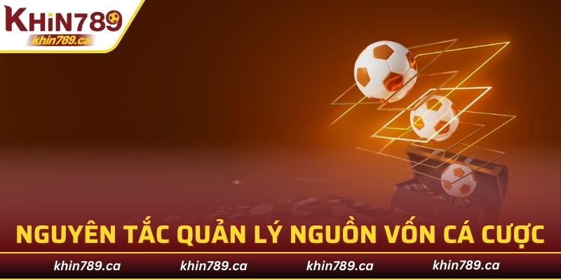 Quản lý nguồn vốn là nguyên tắc sống còn dành cho player