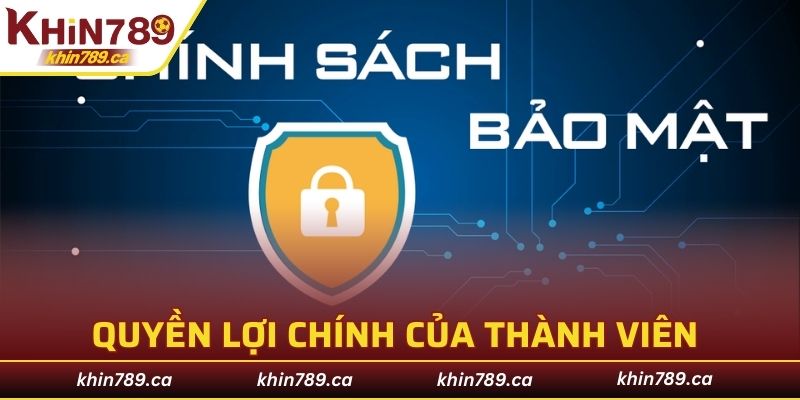 Quyền lợi chính của thành viên trong chinh sách