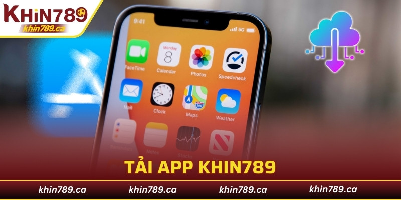 Tải App KHIN789