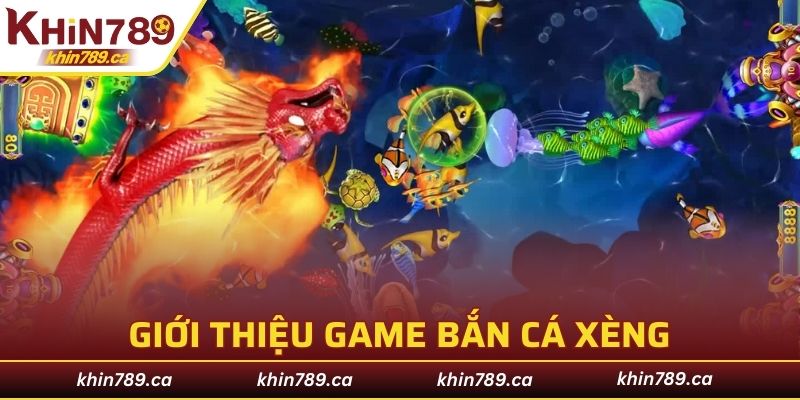 Thông tin cơ bản về tựa game bắn cá xèng trực tuyến