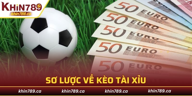 Thông tin sơ lược về kèo tài xỉu trực tuyến