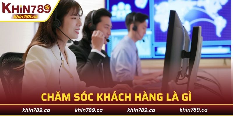 Tìm hiểu cơ bản về hệ thống chăm sóc khách hàng là gì