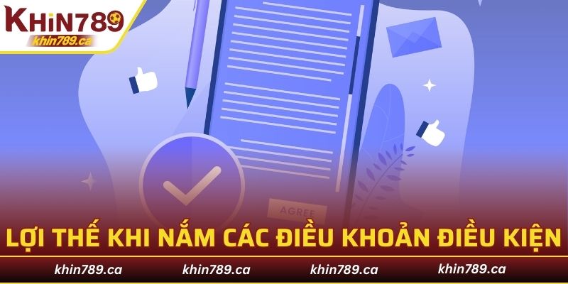 Ưu điểm khi nắm được các điều khoản điều kiện